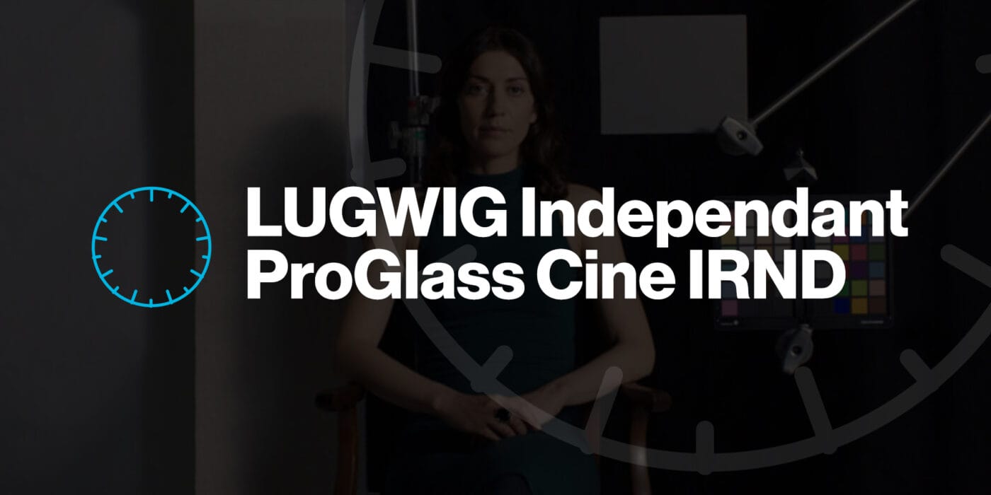 LUGWIG Independent ProGlass Cine IRND Test